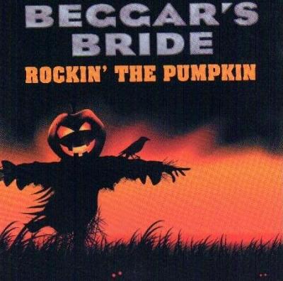 Beggar’s Bride - Rockin’ The Pumpkin