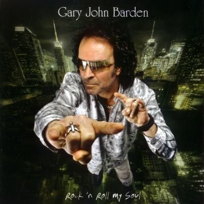 Gary John Barden - Rock'n Roll My Soul