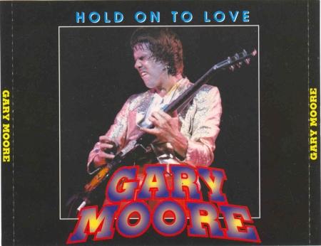 Gary Moore - Hold On To Love