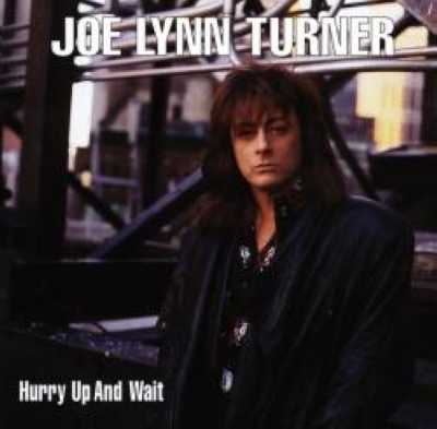 Joe Lynn Turner - Hurry Up And Wait