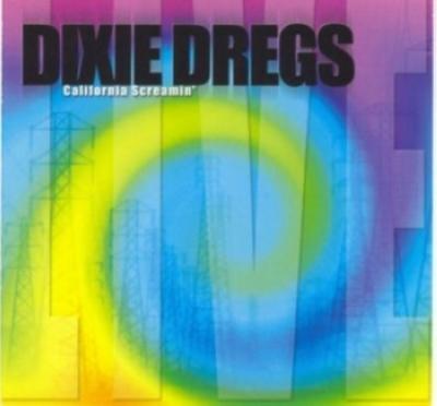 Dixie Dregs - California Screamin'