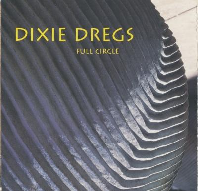 Dixie Dregs - Full Circle